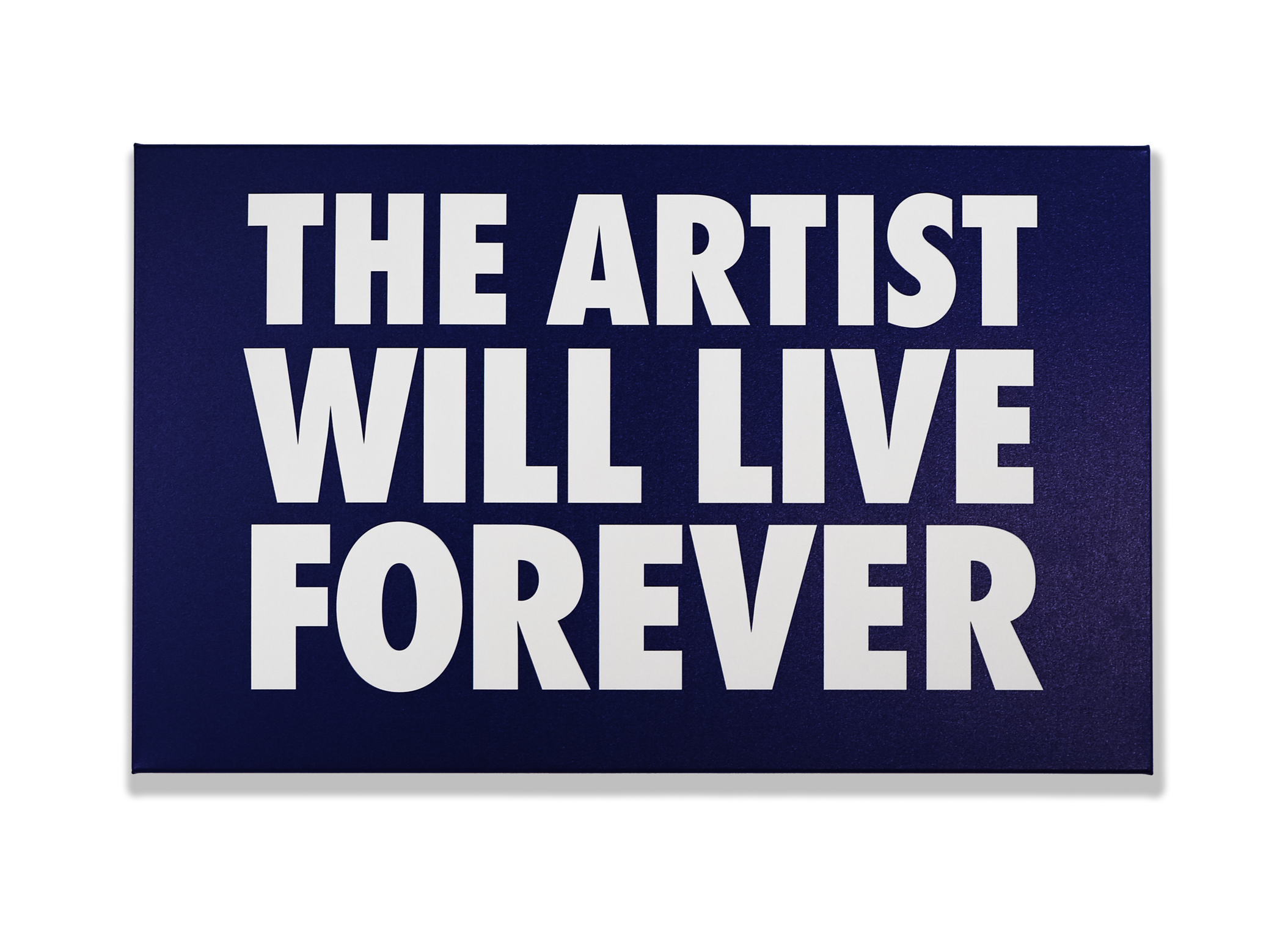 The Artist Will Live Forever